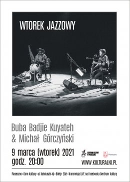 Wtorek Jazzowy - Buba Badjie Kuyateh & Michał Górczyński - Bilety na koncert