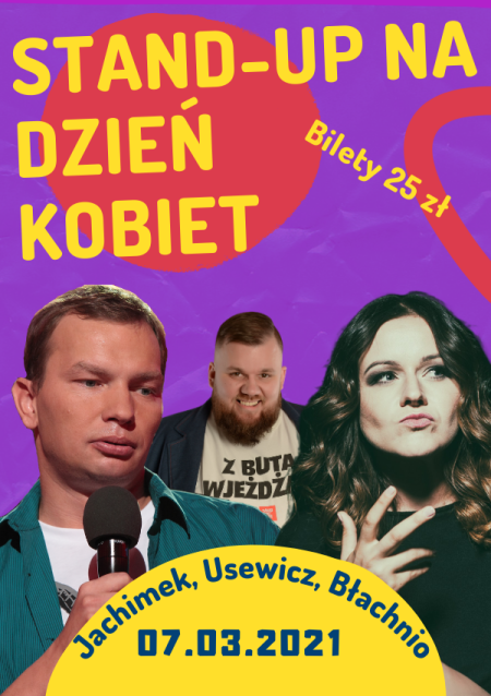 Stand-Up Na Dzień Kobiet- Jachimek, Usewicz, Błachnio - stand-up