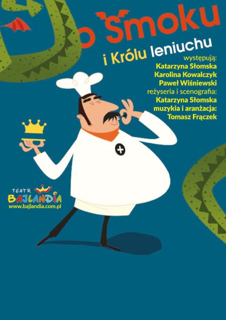 O smoku i królu Leniuchu - spektakl