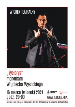 Wtorek Teatralny - "Życiorys" monodram Wojciecha Wysockiego - Bilety na spektakl teatralny