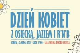 Dzień Kobiet z Osiecką, jazzem i R'n'B - koncert