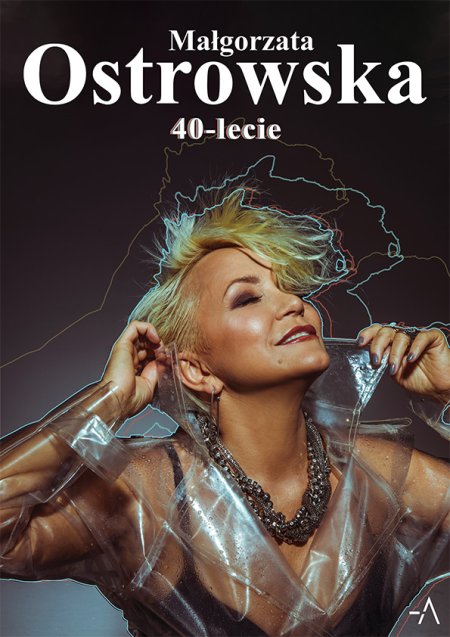 Małgorzata Ostrowska - 40-lecie - koncert