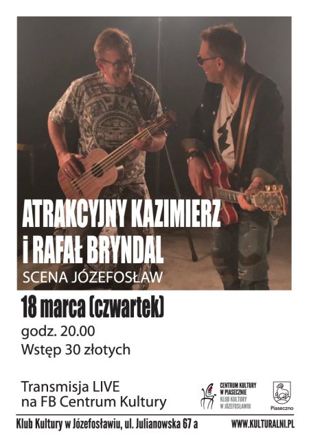 SCENA JÓZEFOSŁAW - Atrakcyjny Kazimierz i Rafał Bryndal - koncert