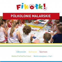 PÓŁKOLONIE MALARSKIE - LATO 2021 - SALE ZABAW FIKOŁKI - PŁOCK - dla dzieci