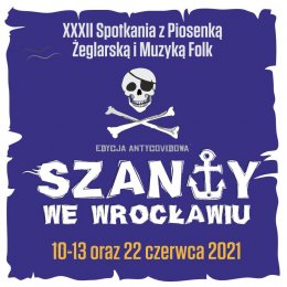 Szantowe Przeboje Wszech Czasów - Szanty we Wrocławiu 2021 - Bilety na koncert