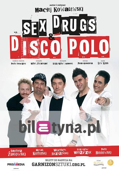 Sex Drugs And Disco Polo Spektakl Gościnny Bilety Online Opis Recenzje 2021 2022 9011