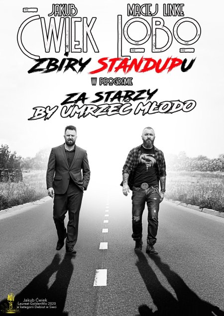 Zbiry StandUpu: Ćwiek i Lobo - program "Za starzy by umrzeć młodo" - stand-up