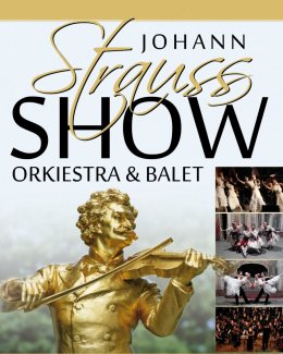 Wielka Gala Johann Strauss Show - Bilety na koncert