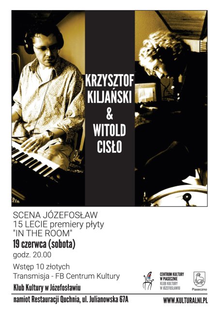 SCENA JÓZEFOSŁAW - KRZYSZTOF KILJAŃSKI & WITOLD CISŁO - koncert