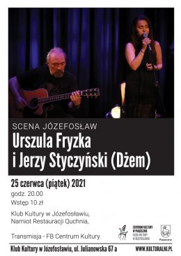 SCENA JÓZEFOSŁAW - Urszula Fryzka i Jerzy Styczyński (Dżem) - koncert