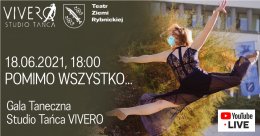"Pomimo wszystko..." - Gala Taneczna Studio Tańca VIVERO'2021 - Bilety na spektakl teatralny