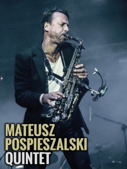 Mateusz Pospieszalski Quintet - koncert