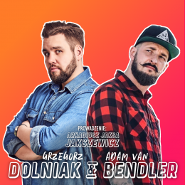 Grzegorz Dolniak & Adam van Bendler - stand-up