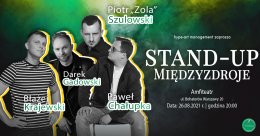 hype-art zaprasza: STAND-UP - Piotr ZOLA Szulowski, Błażej Krajewski, Darek Gadowski, Paweł Chałupka - Bilety na stand-up