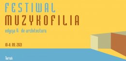 Festiwal Muzykofilia | Edycja V: de architectura - inne