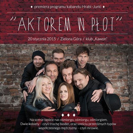 Kabaret Hrabi i Kabaret Jurki - Aktorem w płot - kabaret