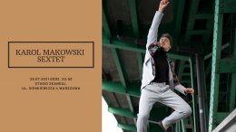 Karol Makowski Sextet - koncert