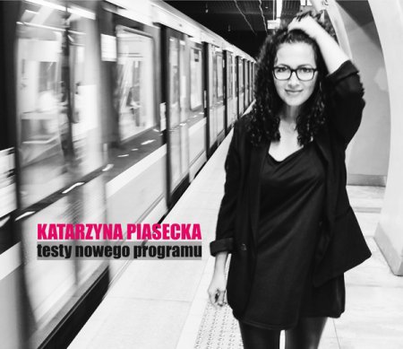 Katarzyna Piasecka - Testy nowego programu stand-up comedy - stand-up
