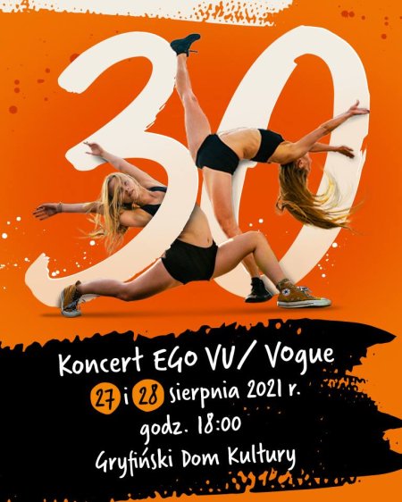 30 lat  - koncert Teatru Tańca EGO VU / Vogue - koncert