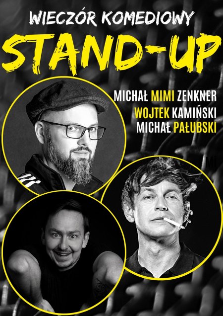 Stand-up: Wojtek Kamiński, Michał "Mimi" Zenkner, Michał Pałubski - stand-up