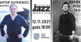 35. Silesian Jazz Meeting -  Maciek Pysz Trio / Artur Dutkiewicz Quartet - koncert