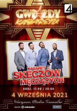 Gwiazdy Kabaretu - realizacja telewizji TV4 - Kabaret Skeczów Męczących - Bilety na kabaret