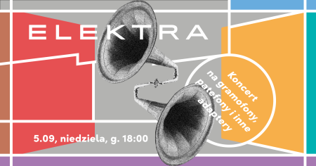 Koncert na gramofony, patefony i inne adaptery. Elektra. Otwarcie. - koncert