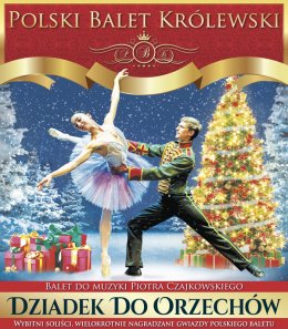 Polski Balet Królewski - Dziadek do orzechów - Bilety na spektakl teatralny