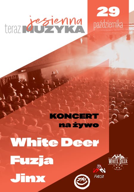 TERAZ MUZYKA jesienna z White Deer, Fuzja i Jinx - koncert
