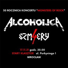 30 Rocznica Koncertu "Monsters Of Rock" - Zagrają 4 Szmery i Alcoholica - koncert