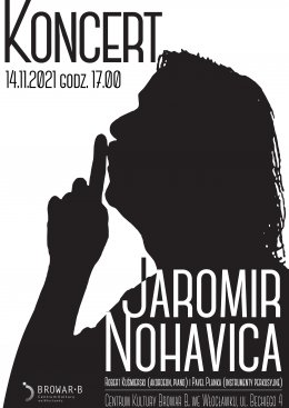 Jaromir Nohavica i goście: Robert Kuśmierski, Pavel Planka - koncert