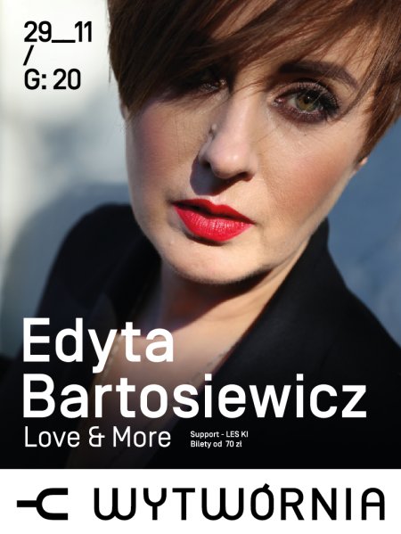Edyta Bartosiewicz LOVE & MORE - koncert