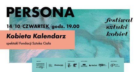 Festiwal Persona: Kobieta Kalendarz  -spektakl Fundacji Sztuka Ciała - spektakl