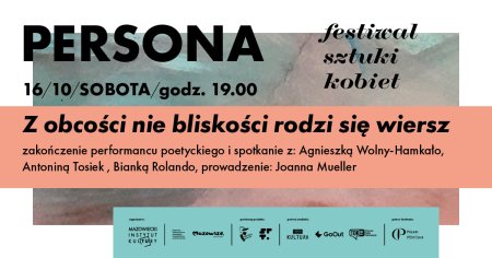 Festiwal Persona: Z obcości nie bliskości rodzi się wiersz - spotkanie - inne