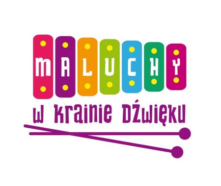 MALUCHY W KRAINIE DŹWIĘKU - "Mamo, tato - zaśpiewajmy razem!" - dla dzieci