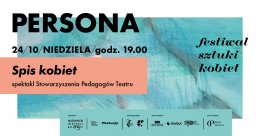 Festiwal Persona: Spis Kobiet - spektakl Stowarzyszenia Pedagogów Teatru - Bilety na spektakl teatralny