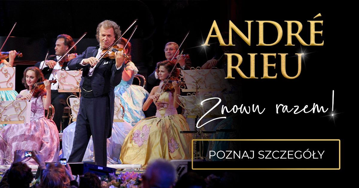 Andre Rieu. Znowu Razem! Bilety Online, Opis, Recenzje 2024, 2025