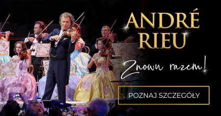 Andre Rieu. Znowu Razem! - koncert