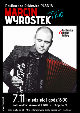 MARCIN WYROSTEK TRIO & RACIBORSKA ORKIESTRA PLANIA - Bilety na koncert