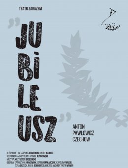 Teatr Zarazem - Jubileusz - spektakl