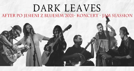 Dark Leaves - After po Jesieni z Bluesem - koncert