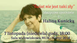 Halina Kunicka - Świat nie jest taki zły - koncert
