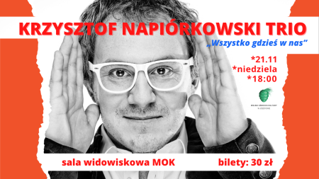 Krzysztof Napiórkowski Trio - Wszystko gdzieś w nas - koncert