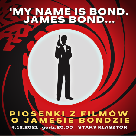 My name is Bond. James Bond - piosenki z filmów o Jamesie Bondzie - koncert