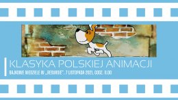 Bajkowe Niedziele: „Klasyka Polskiej Animacji” i warsztaty taneczne - dla dzieci