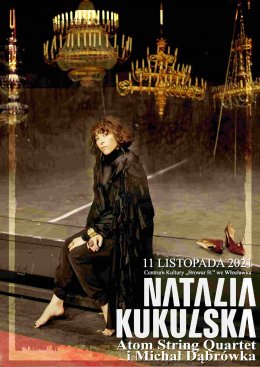 X Festiwal Piosenki Ojczyźnianej: koncert laureatów / Natalia Kukulska & Atom String Quartet i Michał Dąbrówka - koncert