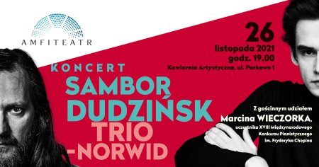 Norwid/Chopin – Sambor Dudziński i Marcin Wieczorek - koncert