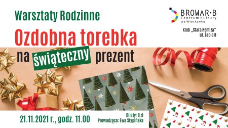 „Ozdobna torebka na świąteczny prezent“  - warsztaty rodzinne - inne