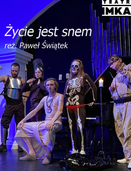 Życie jest snem - Premiera - spektakl