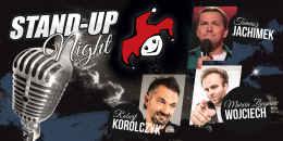 Stand-up Night: Robert Korólczyk, Marcin Wojciech, Tomasz Jachimek - Bilety na stand-up